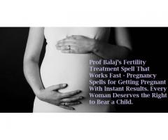 Fertility Spells and Pregnancy Spells for Getting Pregnant - Cure Barrenness and Impotence
